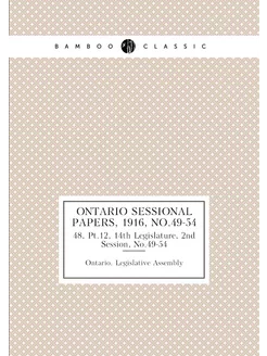 Ontario Sessional Papers, 1916, No.49