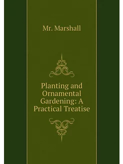 Planting and Ornamental Gardening A