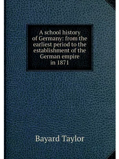 A school history of Germany from the