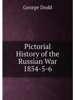 Pictorial History of the Russian War