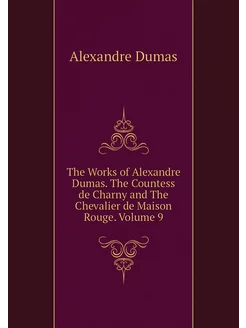 The Works of Alexandre Dumas. The Cou