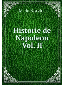 Historie de Napoleon Vol. II