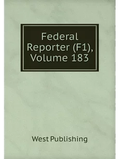 Federal Reporter (F1), Volume 183