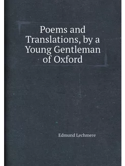 Poems and Translations, by a Young Gentleman of Oxford