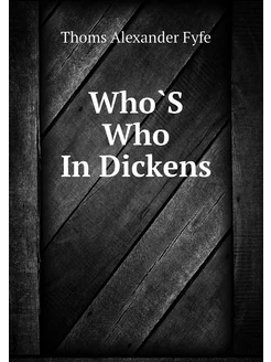 Who`S Who In Dickens