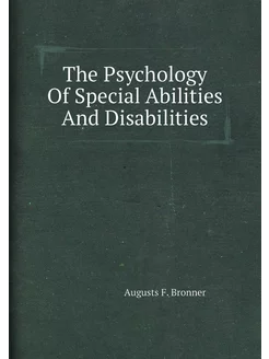 The Psychology Of Special Abilities And Disabilities