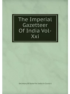 The Imperial Gazetteer Of India Vol-Xxi