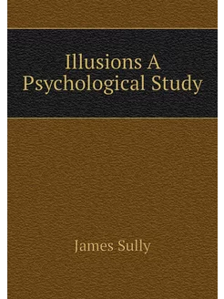 Illusions A Psychological Study