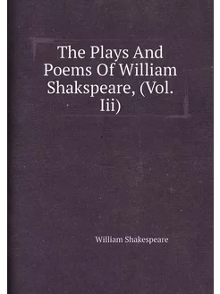 The Plays And Poems Of William Shakspeare, (Vol.Iii)