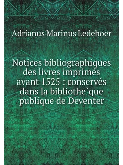 Notices bibliographiques des livres i