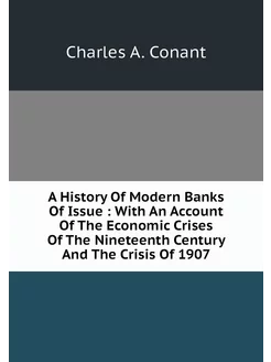 A History Of Modern Banks Of Issue