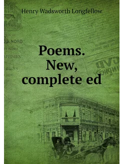 Poems. New, complete ed