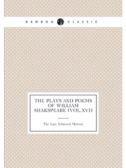 The Plays And Poems Of William Shakspeare (Vol.Xvi)