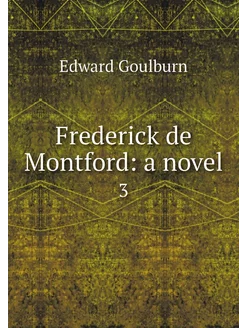 Frederick de Montford a novel. 3