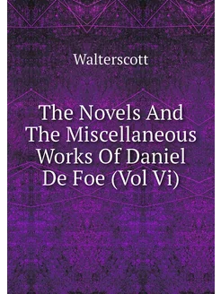 The Novels And The Miscellaneous Work