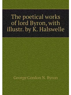 The poetical works of lord Byron, wit