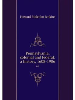 Pennsylvania, colonial and federal a