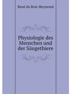 Physiologie des Menschen und der Säug