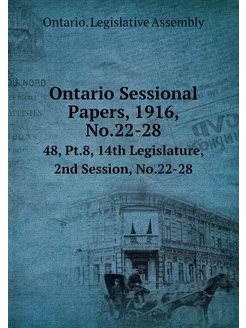 Ontario Sessional Papers, 1916, No.22