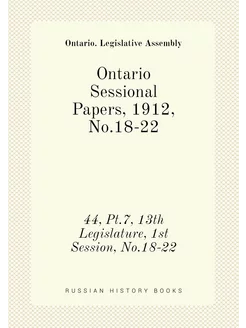 Ontario Sessional Papers, 1912, No.18