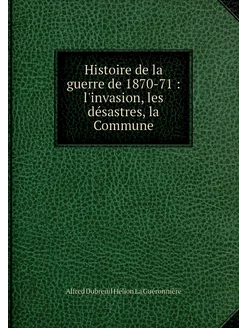 Histoire de la guerre de 1870-71 l'