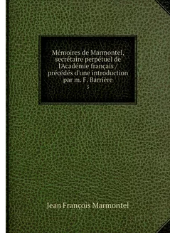 Mémoires de Marmontel, secrétaire per