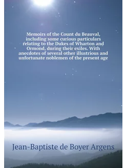 Memoirs of the Count du Beauval, incl