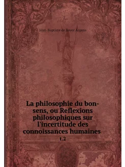 La philosophie du bon-sens, ou Reflex