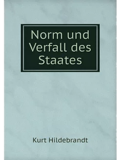 Norm und Verfall des Staates