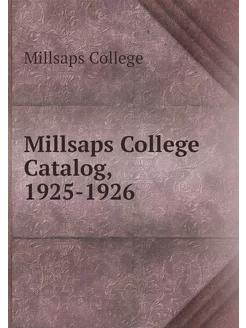 Millsaps College Catalog, 1925-1926