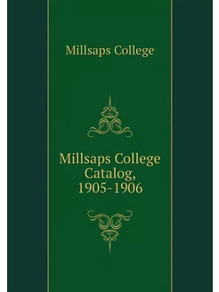 Millsaps College Catalog, 1905-1906