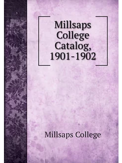 Millsaps College Catalog, 1901-1902