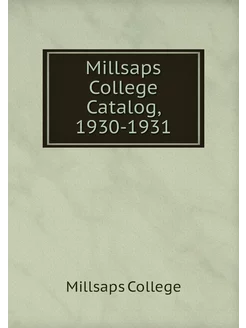 Millsaps College Catalog, 1930-1931