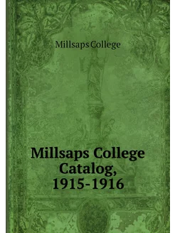 Millsaps College Catalog, 1915-1916