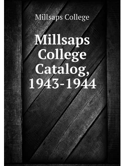 Millsaps College Catalog, 1943-1944