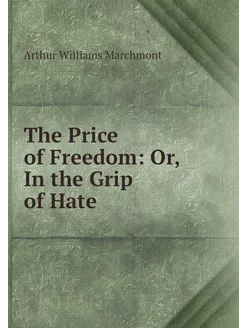 The Price of Freedom Or, In the Grip