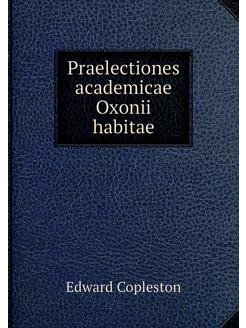 Praelectiones academicae Oxonii habitae