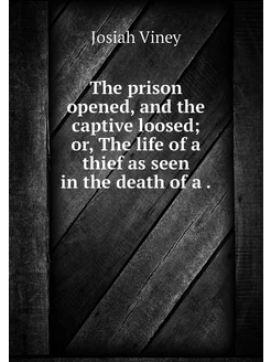 The prison opened, and the captive lo