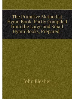 The Primitive Methodist Hymn Book Pa