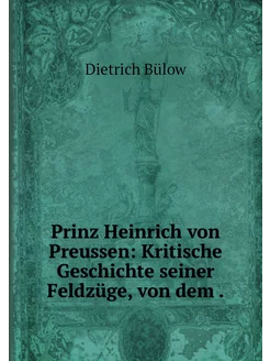 Prinz Heinrich von Preussen Kritisch