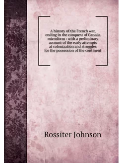 A history of the French war, ending i