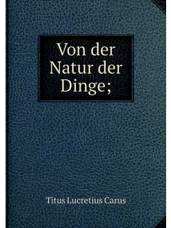 Von der Natur der Dinge