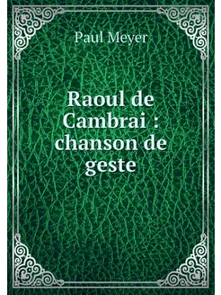 Raoul de Cambrai chanson de geste