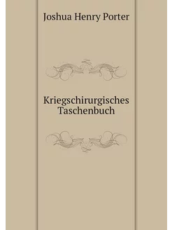 Kriegschirurgisches Taschenbuch