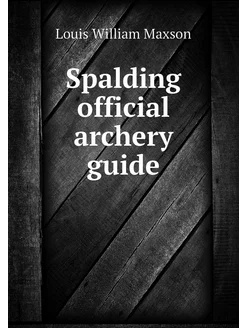 Spalding official archery guide