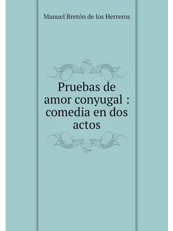 Pruebas de amor conyugal comedia en