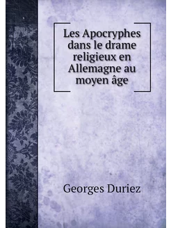 Les Apocryphes dans le drame religieu