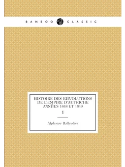 Histoire des révolutions de l'empire d'Autriche anné