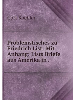 Problemstisches zu Friedrich List Mi