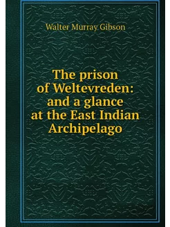 The prison of Weltevreden and a glan